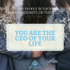 You Are The CEO Of Your Life