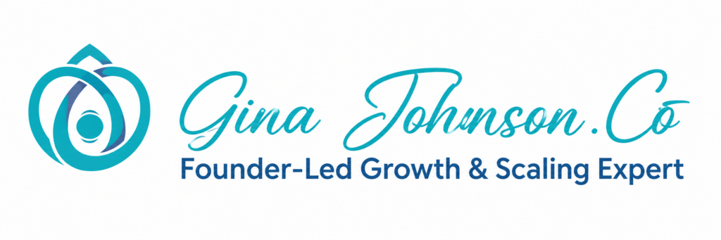 Gina Johnson.Co logo with teal abstract circular icon and cursive text, plus the subtitle 'Founder-Led Growth & Scaling Expert'.