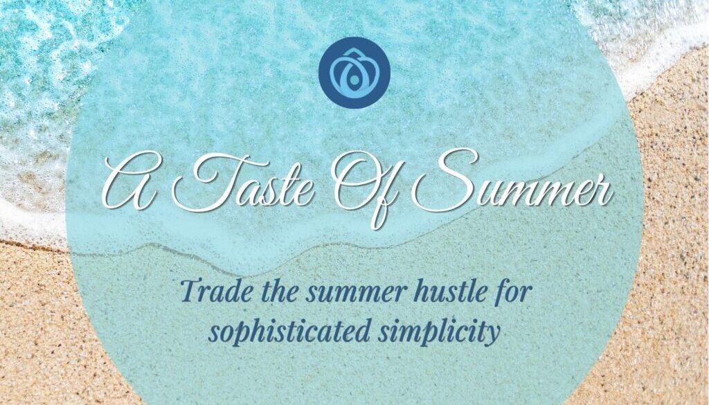 A Taste of Summer: How to Scale with a Business and Life Coach for Entrepreneurs, business coaching connecticut, life coach near me CT